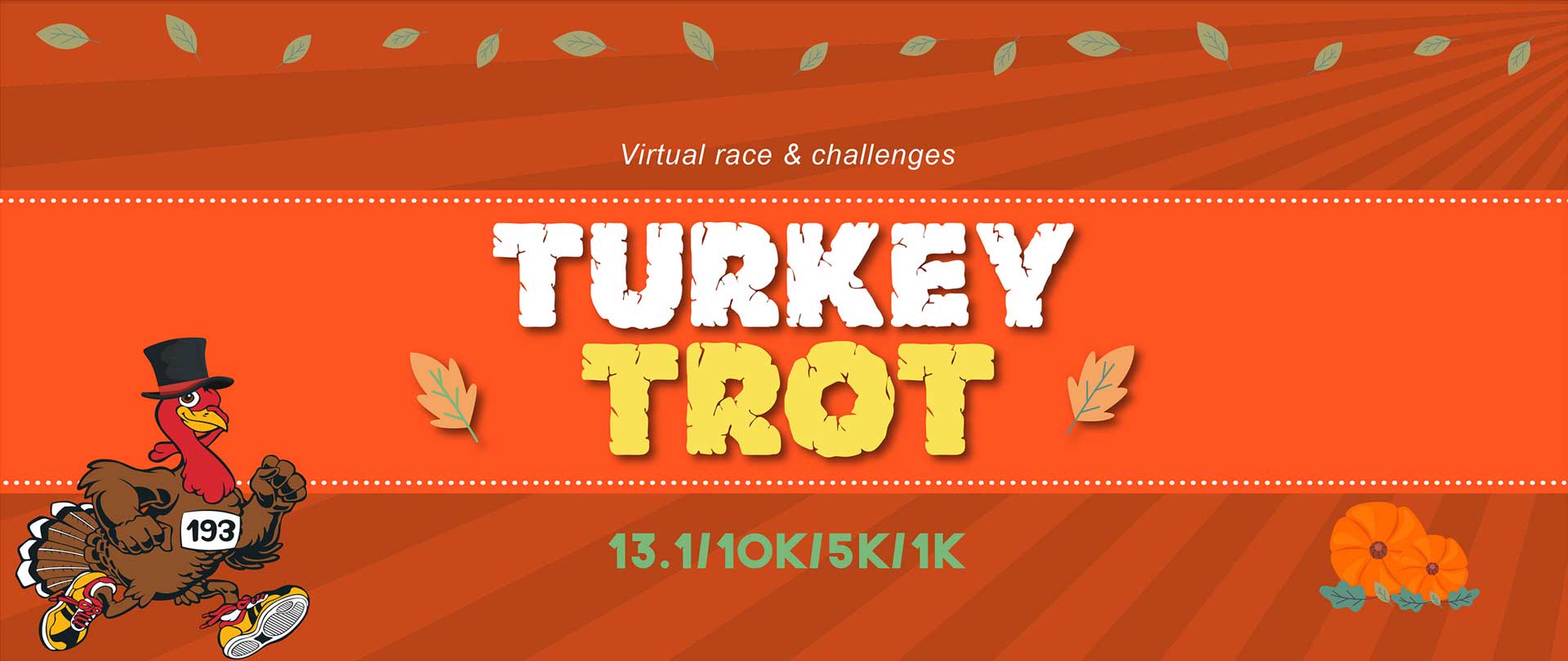 Turkey Trot 13.1M /10M/10k/5k/1k Virtual Run &Charity